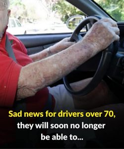 Sad news for drivers over 70, they will soon no longer be able to…