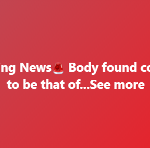 Body found confirmed to be that of the – story